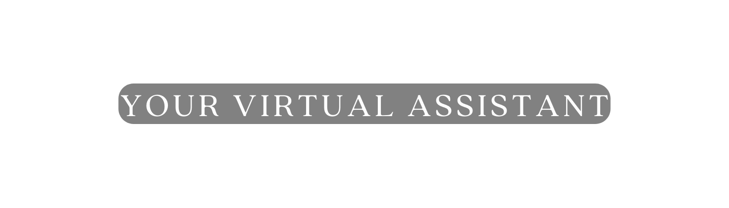 Your Virtual Assistant